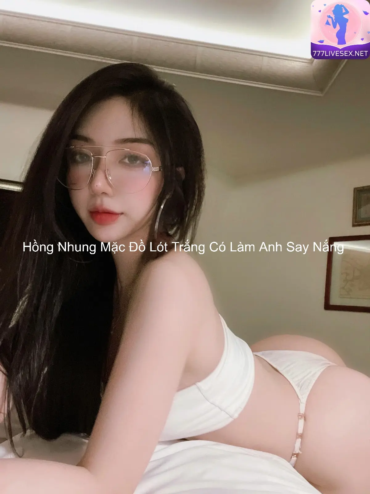 Hồng Nhung Mặc Đồ Lót Trắng Có Làm Anh Say Nắng 8