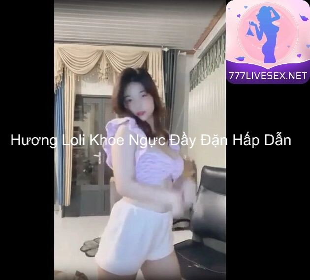 Hương Loli Khoe Ngực Đầy Đặn Hấp Dẫn 4