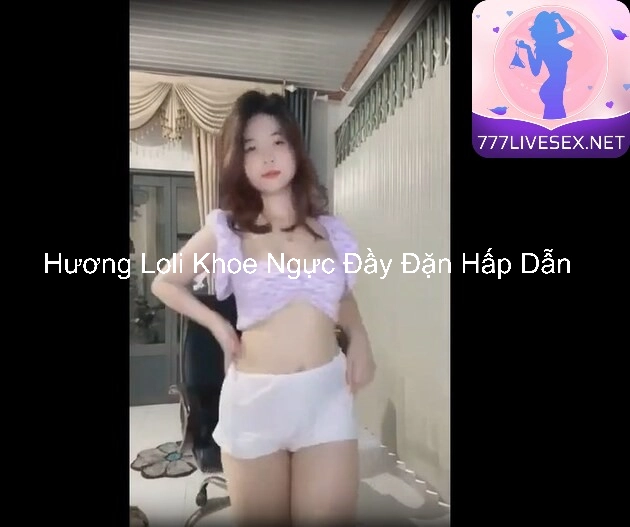 Hương Loli Khoe Ngực Đầy Đặn Hấp Dẫn 5